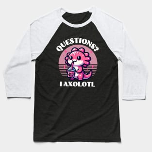 I  Axolotl Question Baseball T-Shirt